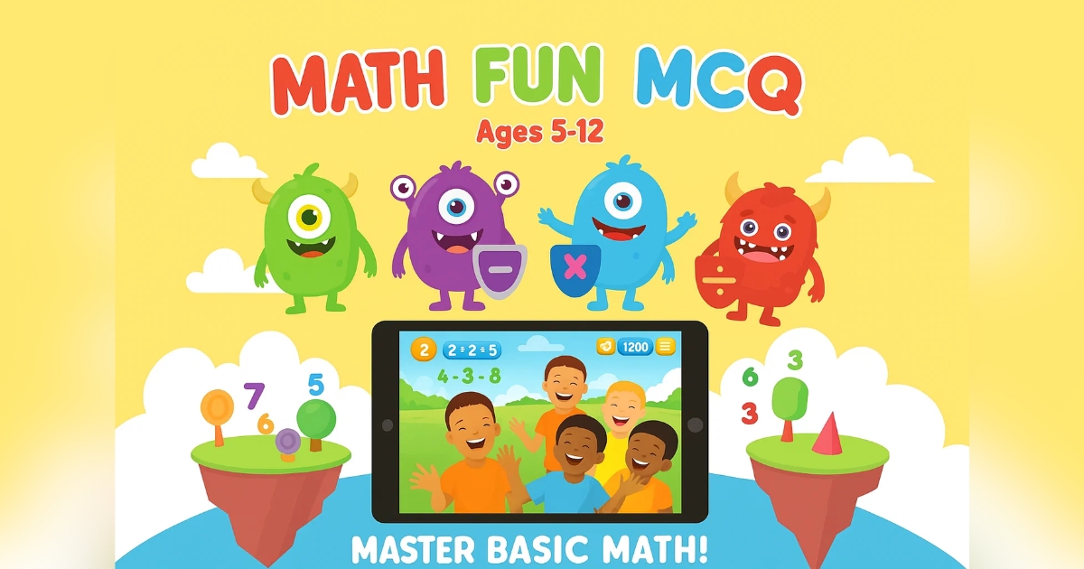 Math Fun MCQ: The 10-Minute Math Game That's Turning Screen Time Into "Genius Time" (And It's 100% Free)